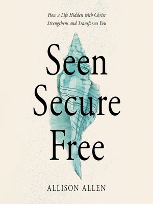 cover image of Seen, Secure, Free